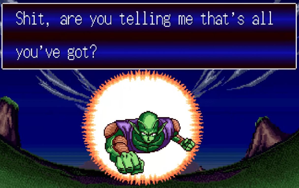 Piccolo: Shit, are you telling me that's all you've got?